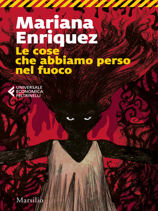 Title details for Le cose che abbiamo perso nel fuoco by Mariana Enriquez - Available